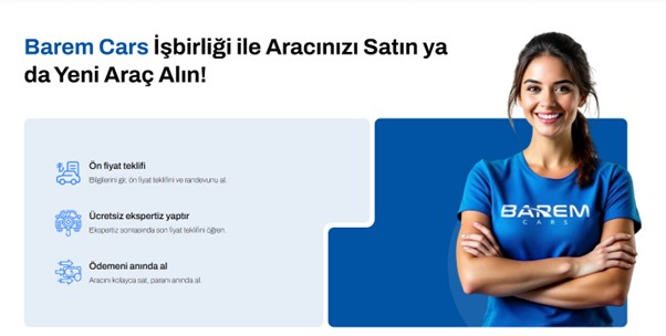 Barem Cars İşbirliği İle Aracınızı Satın Ya Da Yeni Araç Alın